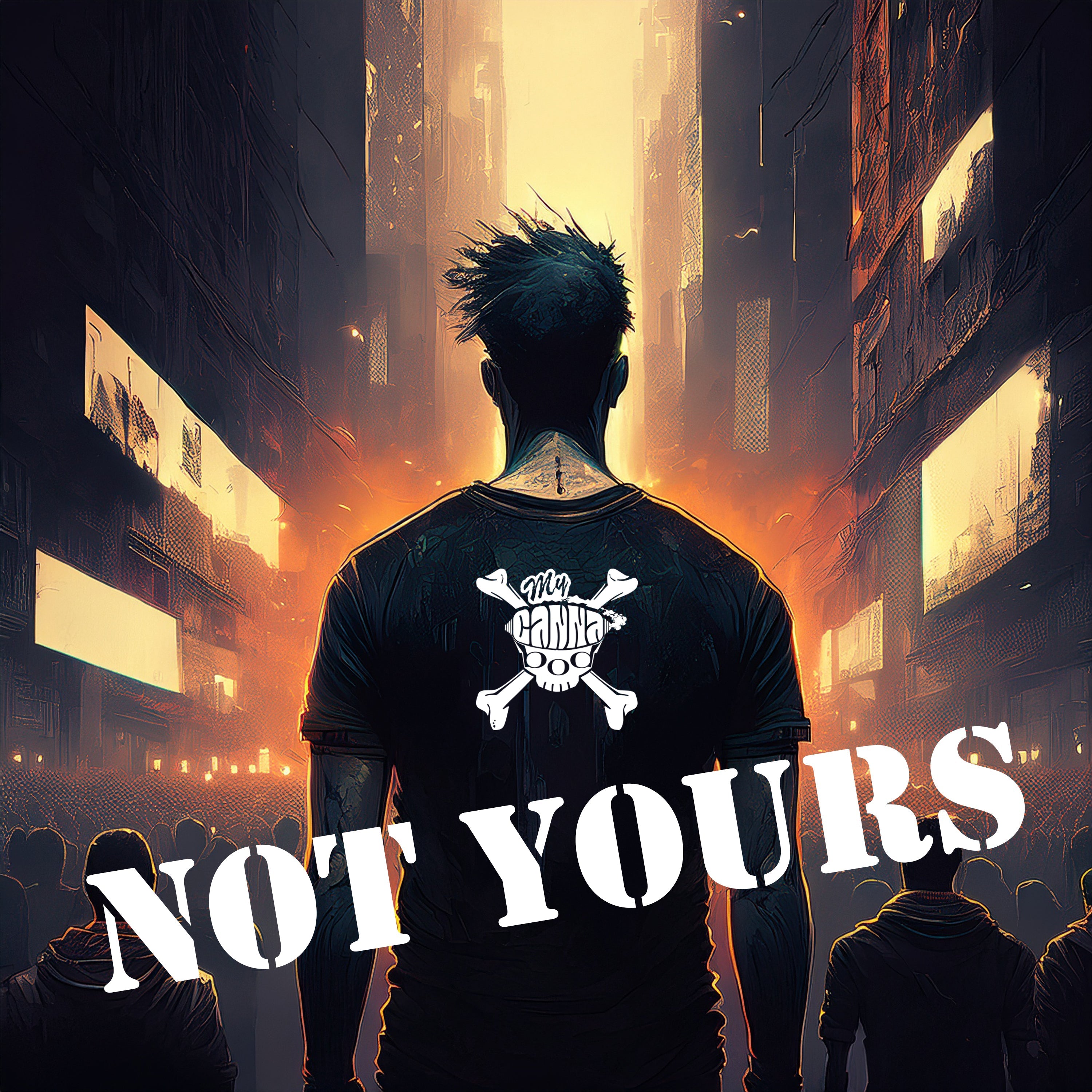 "Not Yours" - New single from the My CannaBod Crew